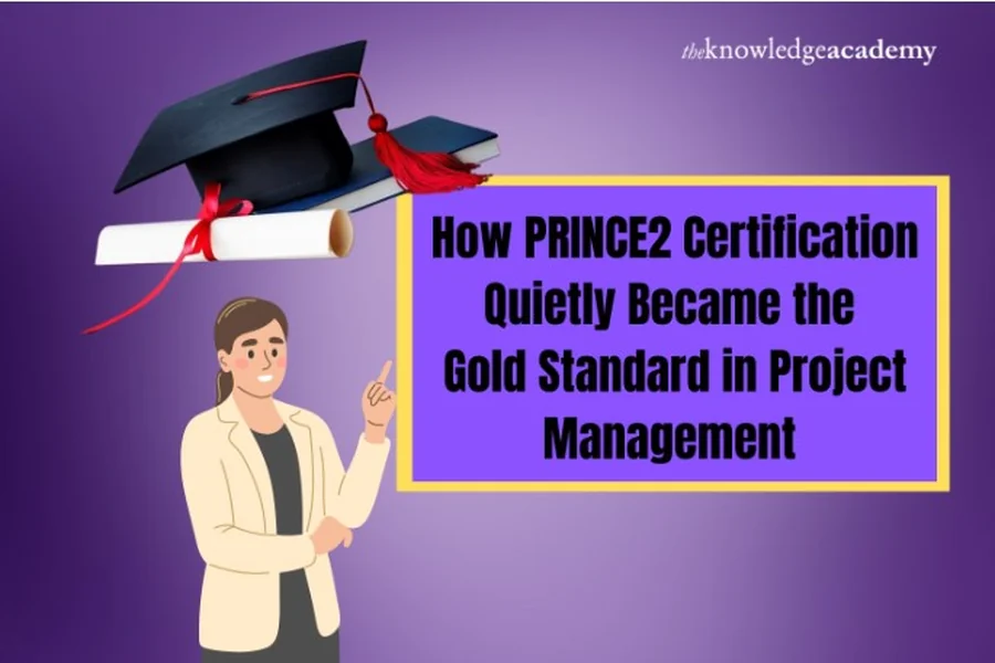 How Prince2 Certification Quietly Became The Gold Standard In Project Management